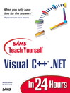 Sams Teach Yourself Visual C++.NET in 24 Hours@